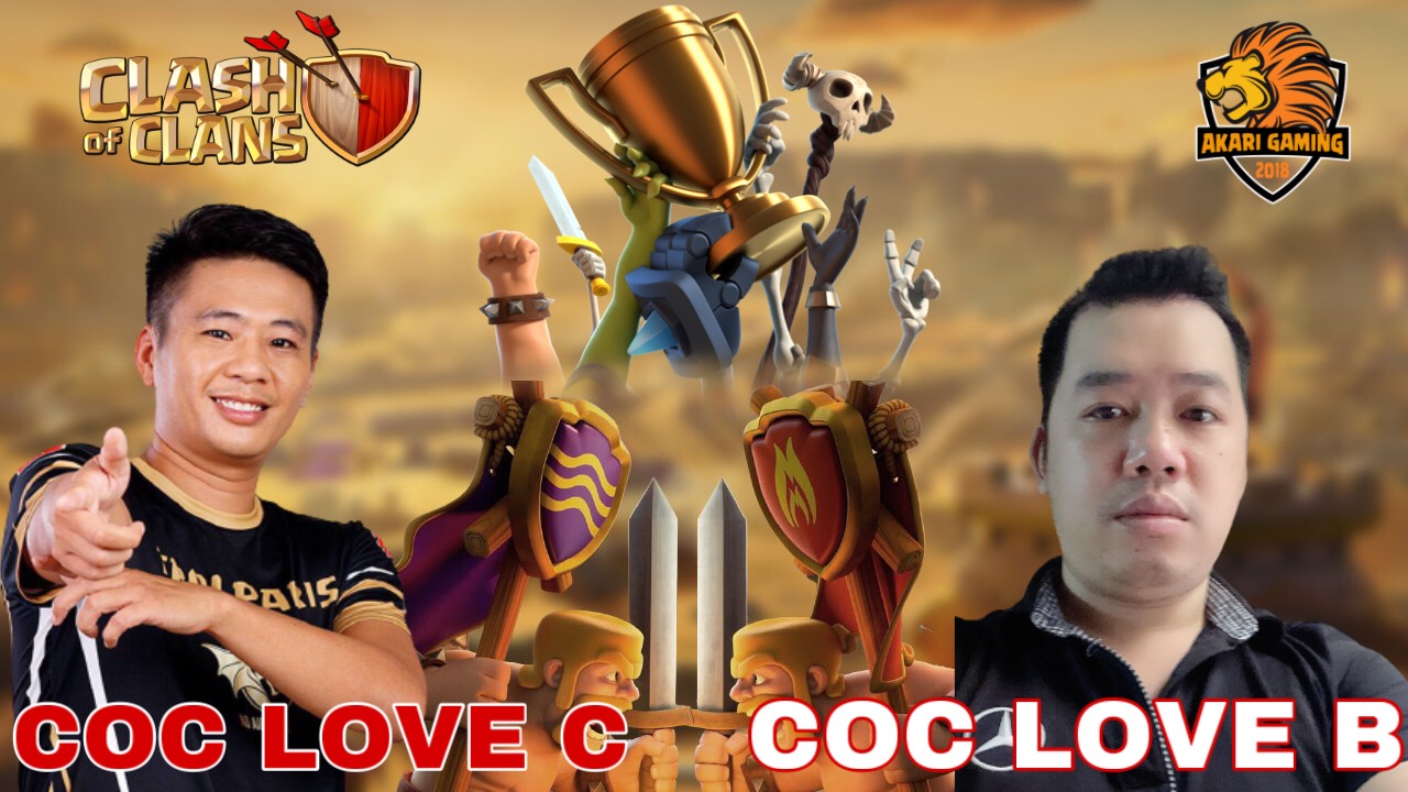 COC LOVE B vs COC LOVE C CHUNG KẾT GIẢI TẤU HÀI SIÊU LÍNH COC LOVE LẦN 3 Clash of clans 